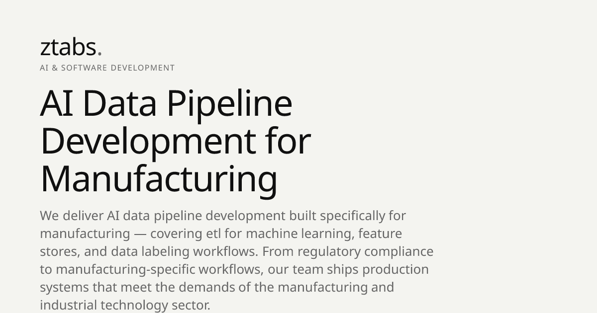 AI Data Pipeline Development for Manufacturing | ZTABS