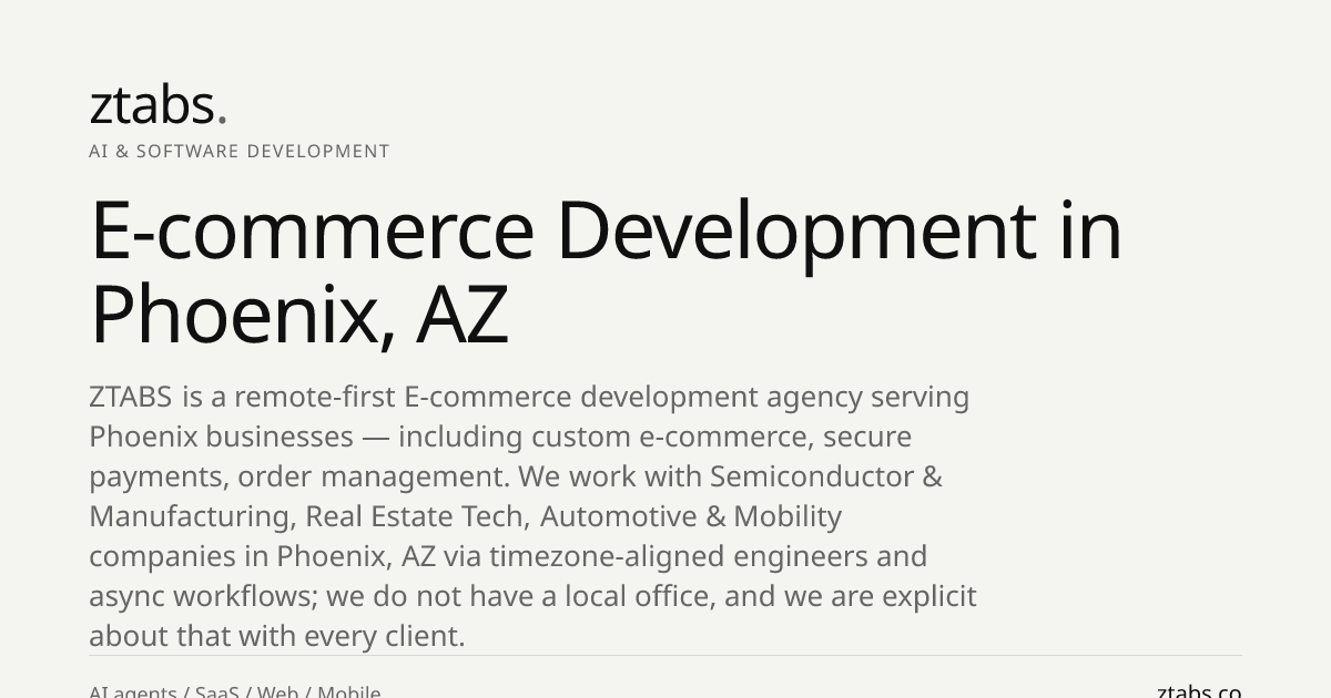 E-commerce Development Company in Phoenix, AZ | ZTABS