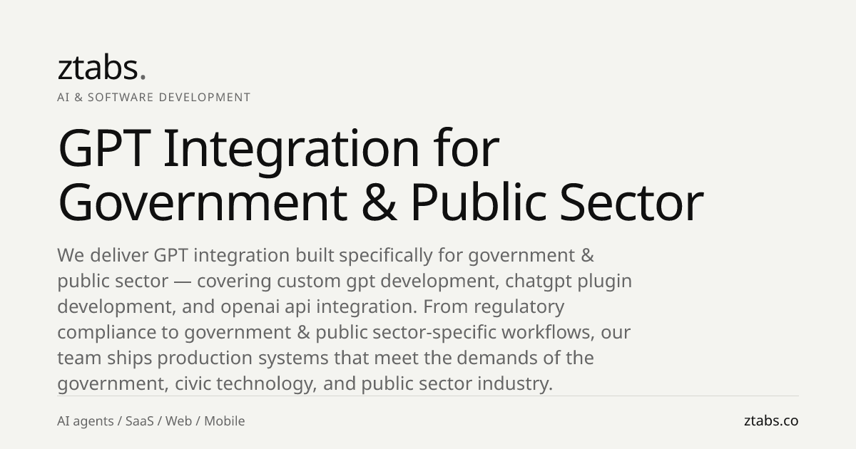GPT Integration for Government & Public Sector | ZTABS