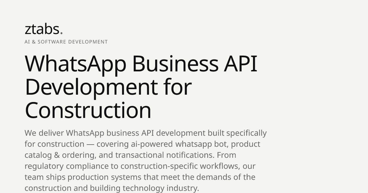 WhatsApp Business API Development for Construction | ZTABS