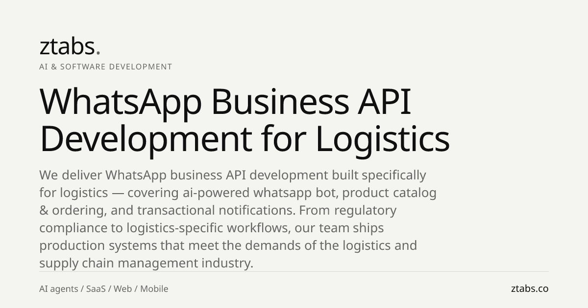 WhatsApp Business API Development for Logistics | ZTABS