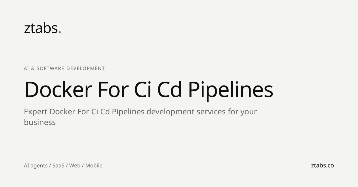 Docker for CI/CD Pipelines Development | ZTABS