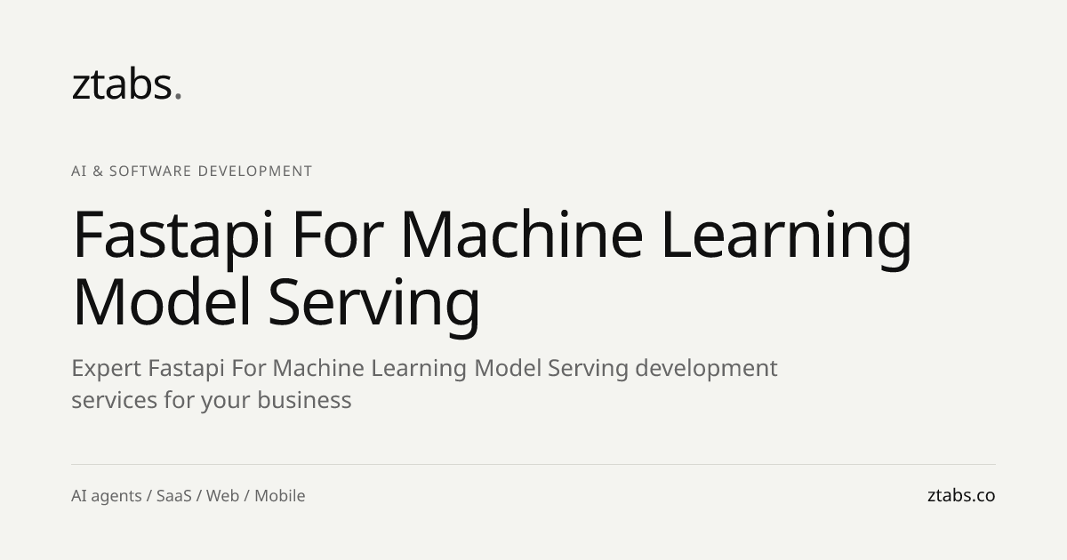 FastAPI for Machine Learning Model Serving Development | ZTABS