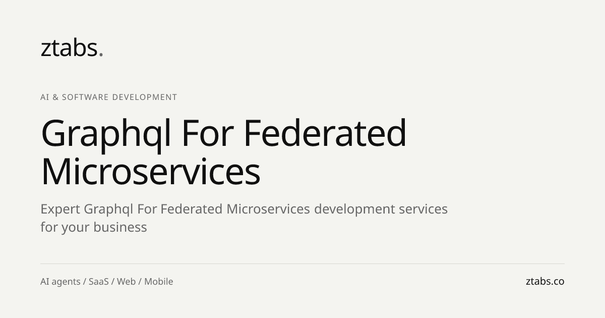 GraphQL for Federated Microservices Development | ZTABS