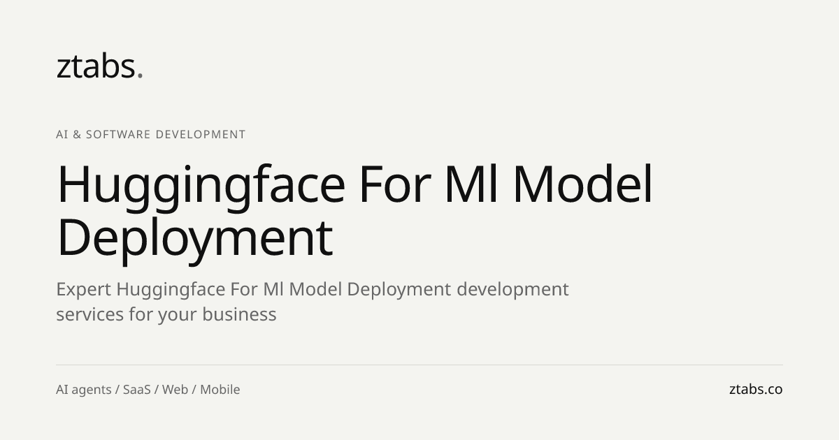 Hugging Face for ML Model Deployment Development | ZTABS