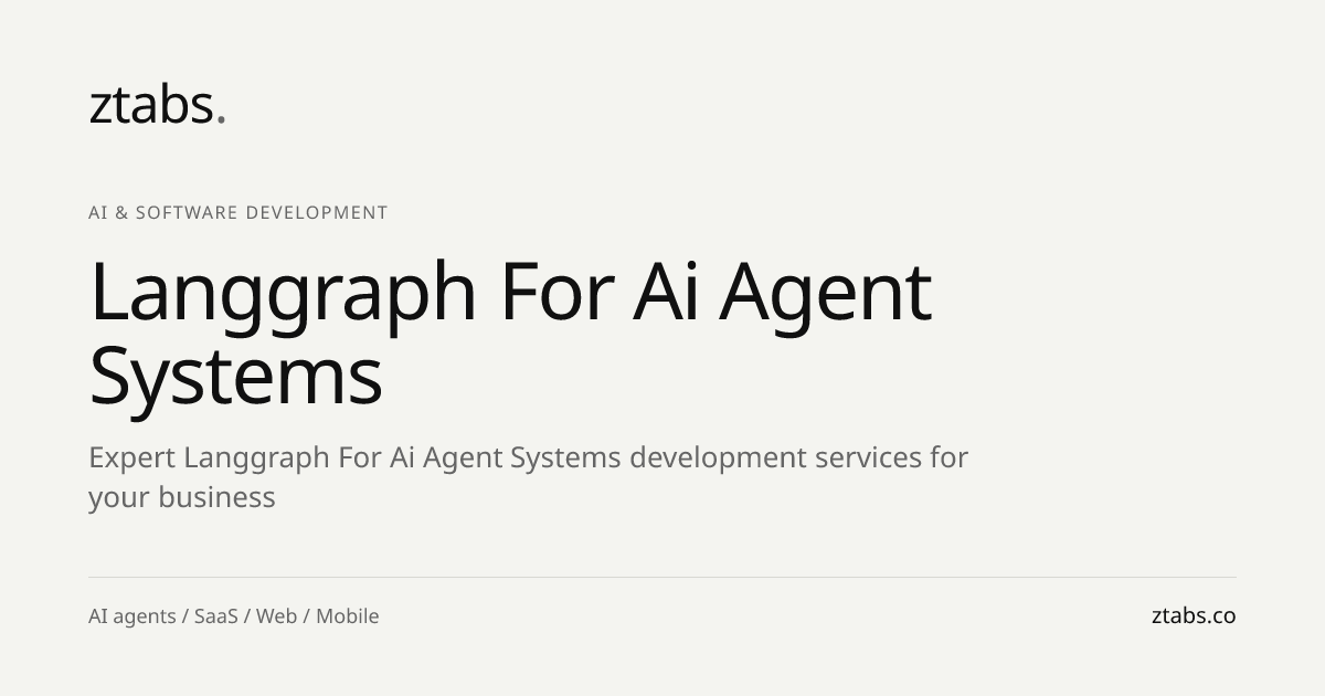 LangGraph for AI Agent Systems Development | ZTABS