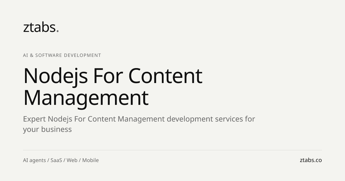 Node.js for Content Management Development | ZTABS