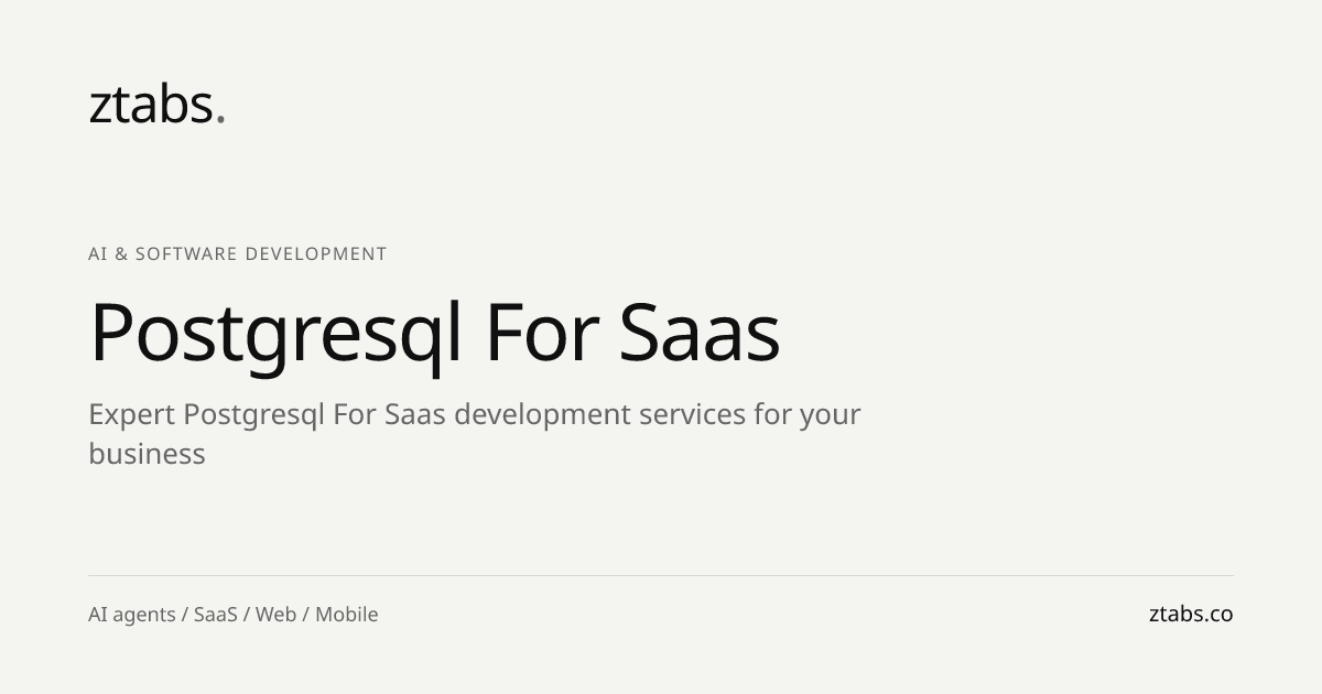 PostgreSQL for SaaS: Database Architecture Guide for 2026 | ZTABS