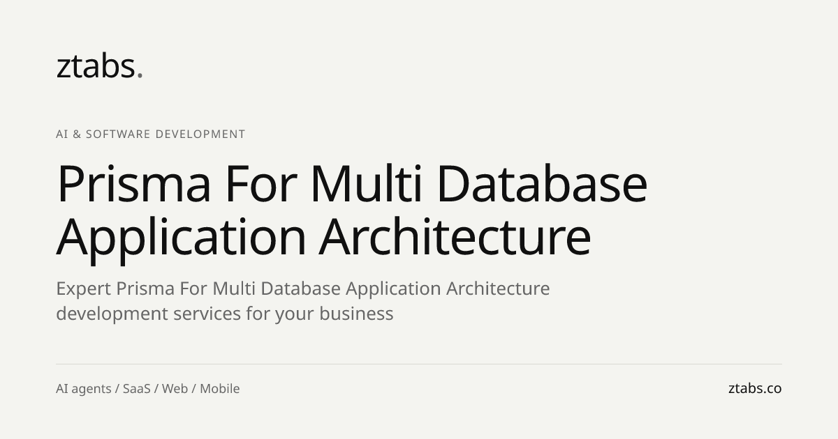 Prisma for Multi-Database Application Architecture Development | ZTABS