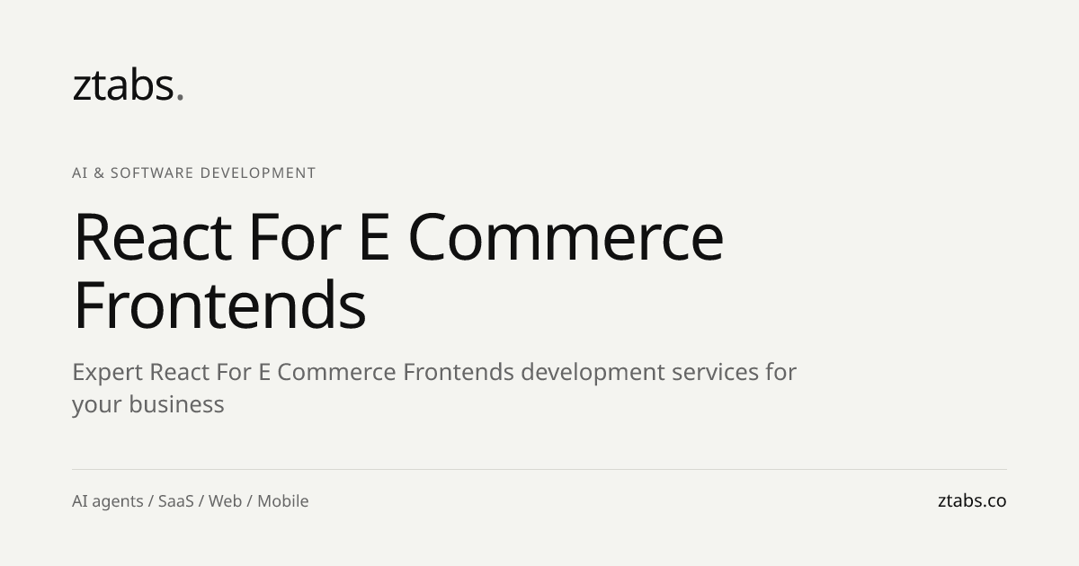 React for E-commerce Frontends Development | ZTABS