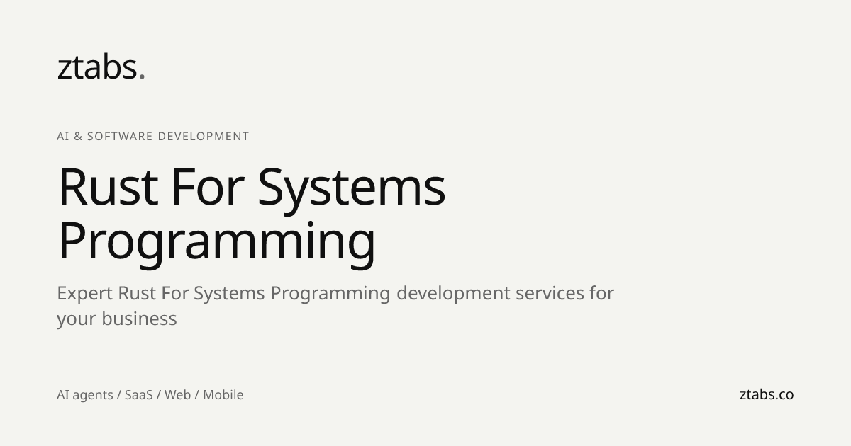 Rust for Systems Programming Development | ZTABS